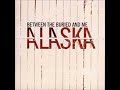 Between The Buried And Me - Alaska (Full Album)