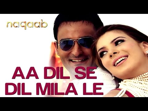 Aa Dil Se Dil Mila Le - Naqaab | Akshaye Khanna & Urvashi Sharma...