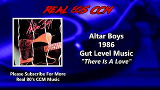 Watch Altar Boys There Is A Love video