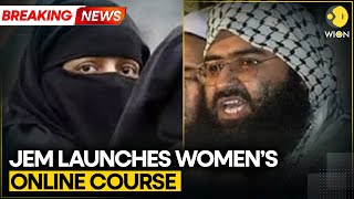 Breaking Jaish-E-Mohammed Launches Online Crash Course For Women Wion