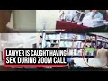 Lawyer is caught having SEX with 'a client' during Zoom call court hearing in Peru | Cobrapost