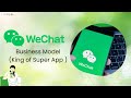 All You Need To Know About WeChat - How it Works & Makes Money 💰