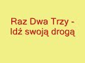 Raz Dwa Trzy de Idź swoją drogą