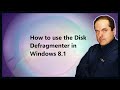 How to use the Disk Defragmenter in Windows 8.1