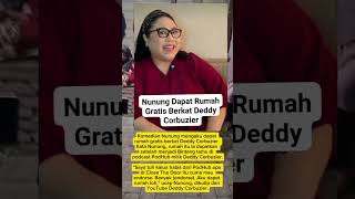 Nunung Dapat Rumah Gratis Berkat Deddy Corbuzier