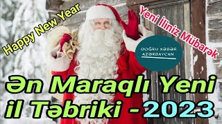 2023 | Ən Maraqlı və Fərqli Yeni il Təbriki | - Doğru Xəbər Azərbaycan