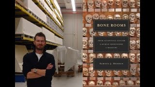 Samuel Redman — Bone Rooms: From Scientific Racism to Human Prehistory in Museums