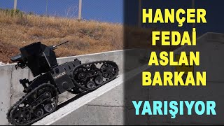 Türkiye'nin robot piyadeleri yarıştı - Hançer - Aslan - Barkan - Fedai - Savunma