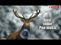 2017 The Best Indie music - Indie Pop - Alternative Rock - Indie Rock Songs