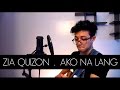 Zia Quizon - Ako Na Lang Cover