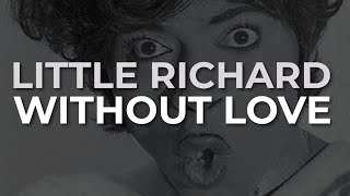 Watch Little Richard Without Love video