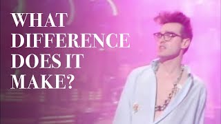 Watch Smiths What Difference Does It Make video