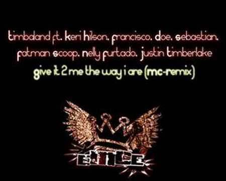 Timbaland ft. VA - Give It 2 Me The Way I Are (MCRemix) (Unofficial...