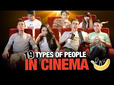 19 Types Of People In Cinema | wahbanana 19 Types Of People In Cinema | wahbanana