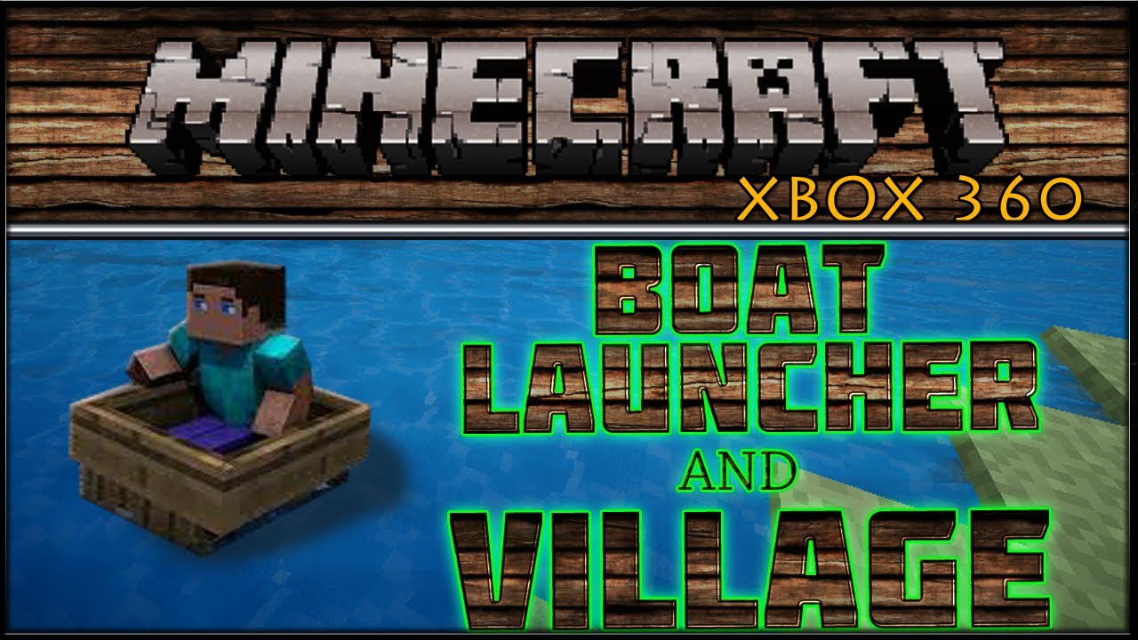 "MINECRAFT" (Xbox 360) BOAT LAUNCHER / DISPENSER and MY VILLAGE