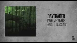 Watch Daytrader Heard It In A Song video