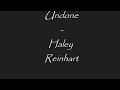 Undone Haley Reinhart Lyrics