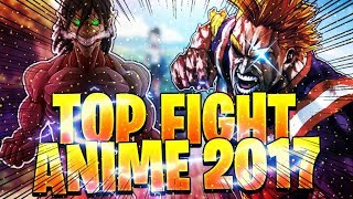 TOP 5 DES MEILLEURS COMBATS D'ANIMES EN 2017 !
