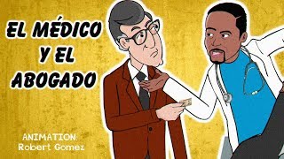 El Medico Y El Abogado