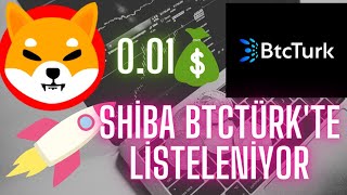 SHİBA İNU BTCTÜRK'TE LİSTELENİYOR / SHİBA COİN GELİŞMELERİ / SHİB 0.01 DOLAR / #