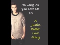 As Long As You Love Me - A Justin Bieber Love Story - Part 10