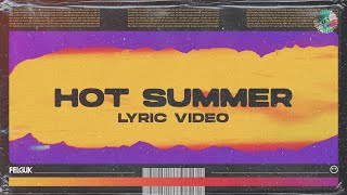 Felguk - Hot Summer (Official Lyric Video)