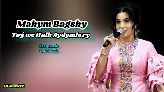 Mahym Bagshy Janly Sesde Toy We Halk Aydymlary 2025