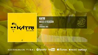 Katri - Need A Reason ( Audio)