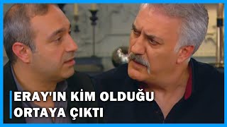 Erayın Kim Olduğu Ortaya Çıktı - Çocuklar Duymasın 55.Bölüm