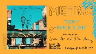 Watch Metric Soft Rock Star video