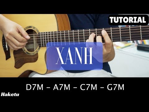 Xanh (Ngọt) Hướng dẫn Guitar đệm hát