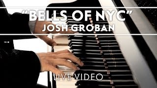 Josh Groban - Bells Of New York City