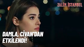 Damla, Civan'dan Etkilendi! - Zalim İstanbul 3.Bölüm