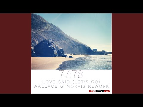 Love Said (Wallace &amp; Morris &#039;North Street&#039; Vocal Rework)