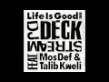 DJ Deckstream - Life is Good Remix Part 2 (ft. Mos Def & Talib Kweli)