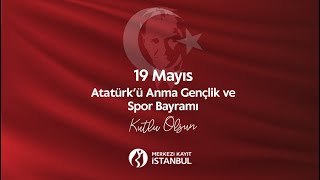19 Mayıs Atatürkü Anma, Gençlik Ve Spor Bayramı