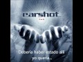 Earshot - Should've Been There - subtitulos en español