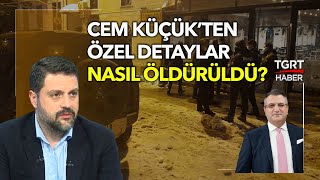 Şafak Mahmutyazıcıoğlu Nasıl Öldürüldü? Cem Küçük'ten Özel Detaylar