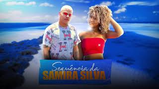 SEQUÊNCIA DA SAMIRA SILVA part 2 -MC WK (DJ PAPAII)