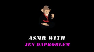 ASMR With Jen DaProblem |Episode 3| Smoking Like The Happy Munkey Canna Queen Jen Da Problem