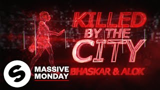 Bhaskar & Alok - Killed By The City