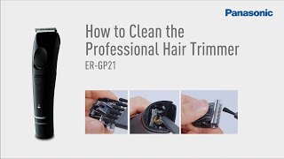 How to Clean and Maintenance ER-GP21 |Panasonic Professional Hair Clipper