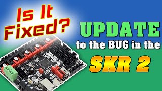 SKR2 Bug Update! - Did BigTreeTech Fix the SKR2?