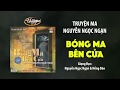 Bóng Ma Bên Cửa - Truyện Ma Nguyễn Ngọc Ngạn