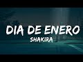 [1 HOUR]  Shakira - Dia de Enero (Letra/Lyrics)