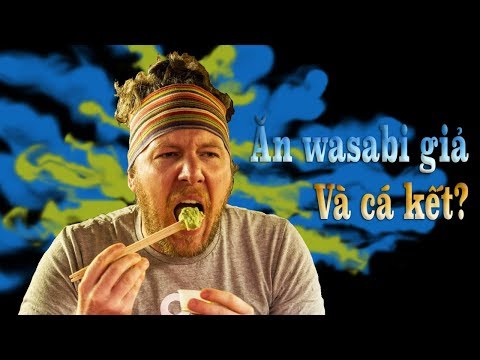 Mù tạt vàng và mù tạt xanh, cách phân biệt mù tạt wasabi thật và giả, ăn thử mù tạt giả và cái kết