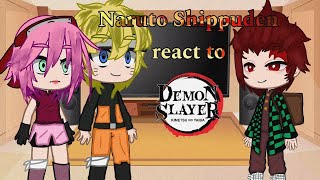 Naruto Shippuden react to demon slayer part 1 🇺🇸🇸🇦