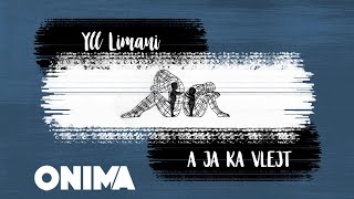 Yll Limani - A Ja Ka Vlejt