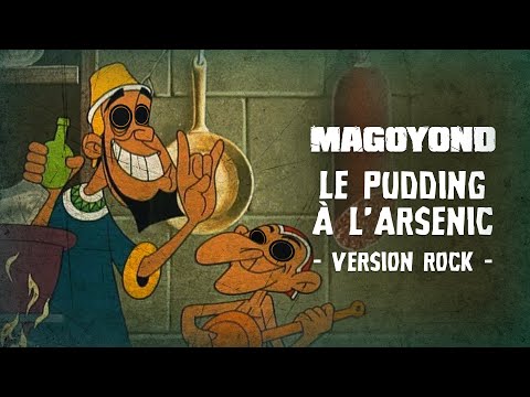 MAGOYOND - Le Pudding à l’Arsenic [Asterix &amp; Cléopâtre Rock Cover]