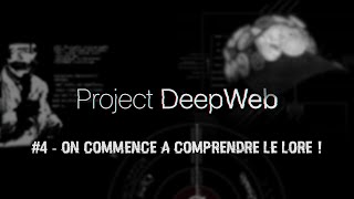 On Commence A Comprendre Le Lore Project Deepweb